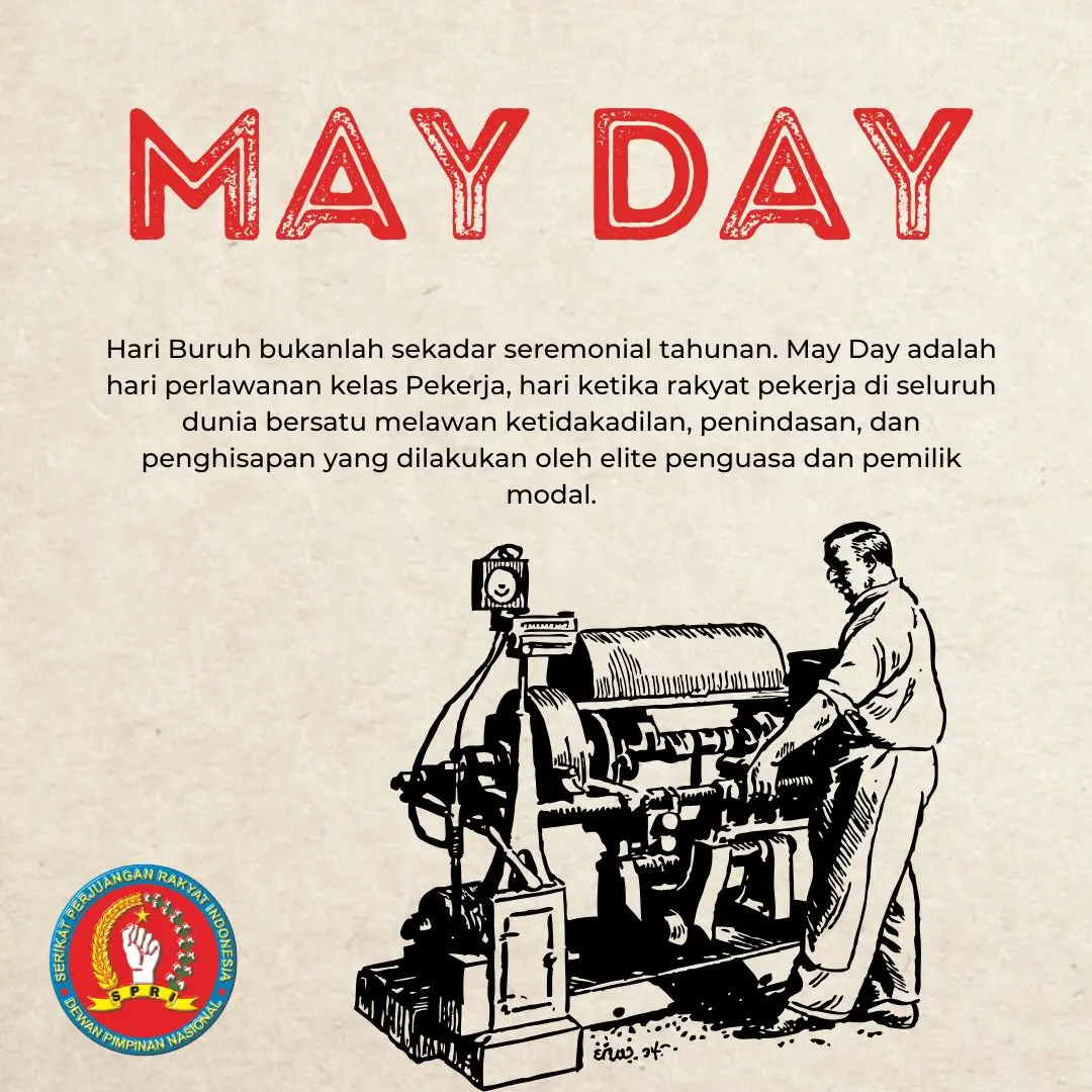 MAY DAY HARI PERJUANGAN; BANGUN KEKUATAN POLITIK DARI BAWAH!